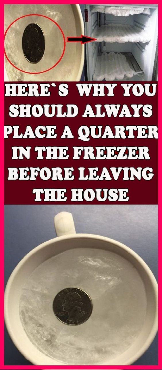 HERE’S WHY YOU SHOULD ALWAYS PLACE A QUARTER IN THE FREEZER BEFORE LEAVING THE HOUSE! Natural